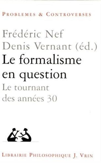 Le formalisme en question : le tournant des années 30