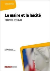 Le maire et la laïcité : réponses pratiques