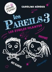 Les pareils. Vol. 3. Les étoiles filantes