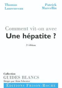 Comment vit-on avec une hépatite ?