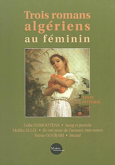 Trois romans algériens au féminin