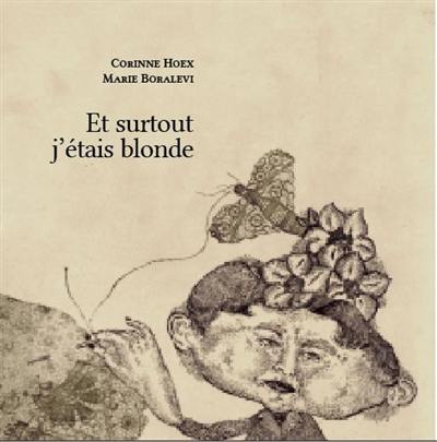 Et surtout j'étais blonde