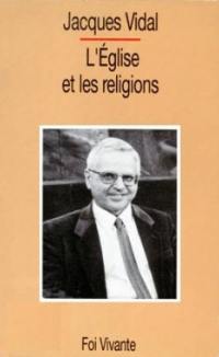 L'Eglise et les religions ou le Désir réorienté