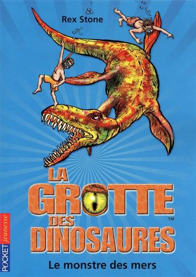 La grotte des dinosaures. Vol. 8. Le monstre des mers