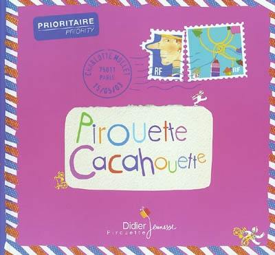 Pirouette, cacahouette