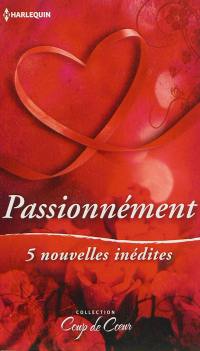 Passionnément : 5 nouvelles inédites