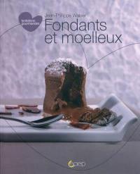 Fondants et moelleux