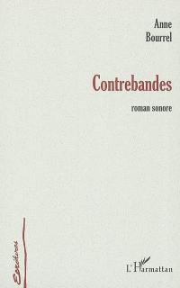 Contrebandes : roman sonore