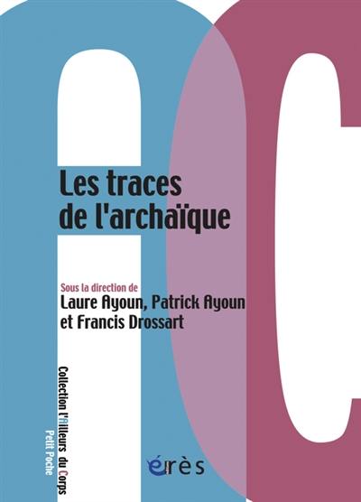 Les traces de l'archaïque