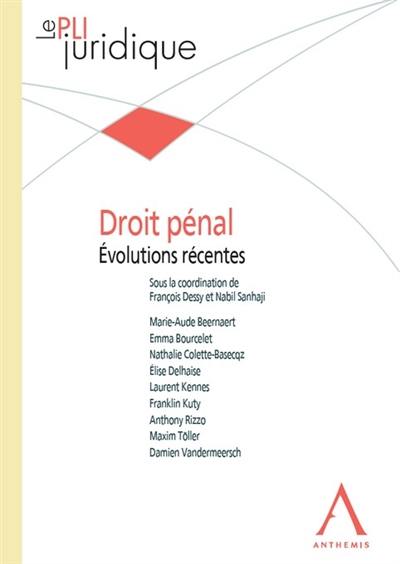 Droit pénal : évolutions récentes