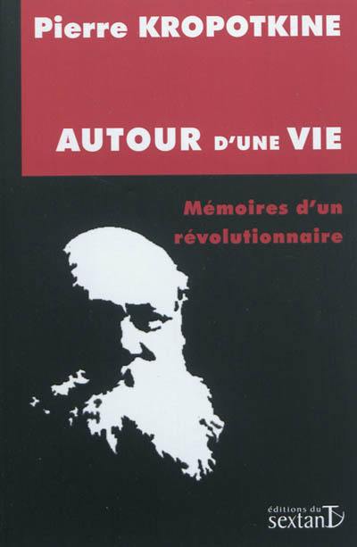 Autour d'une vie : mémoires d'un révolutionnaire