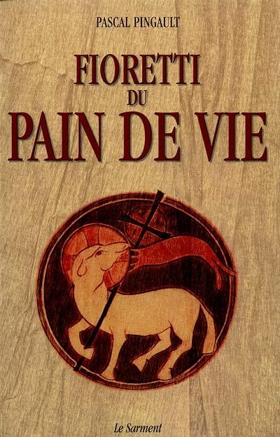 Fioretti du pain de vie