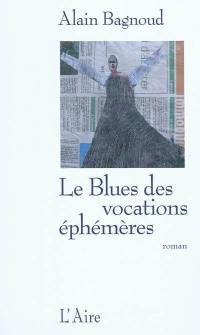 Le blues des vocations éphémères