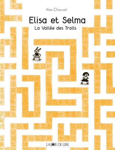 Elisa et Selma : la vallée des trolls