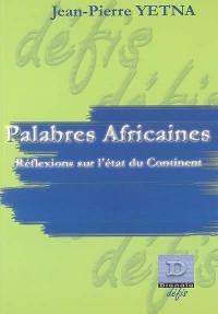 Palabres Africaines : réflexions sur l'état du continent