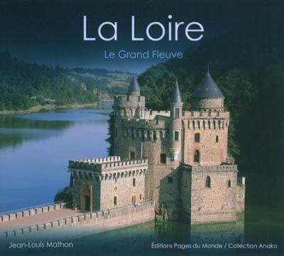 La Loire : le grand fleuve