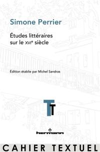 Etudes littéraires sur le XVIe siècle