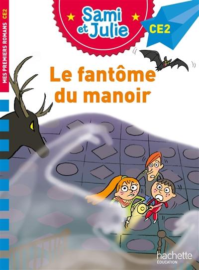 Le fantôme du manoir : CE2