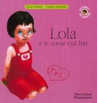 Lola a le coeur qui bat