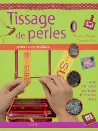 Tissage de perles : avec un métier