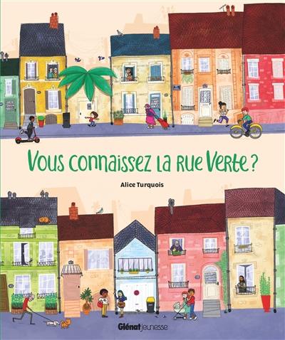 Vous connaissez la rue Verte ?