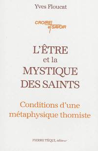 L'être et la mystique des saints : condition d'une métaphysique thomiste