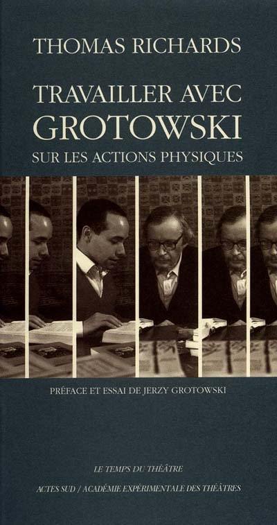 Travailler avec Grotowski