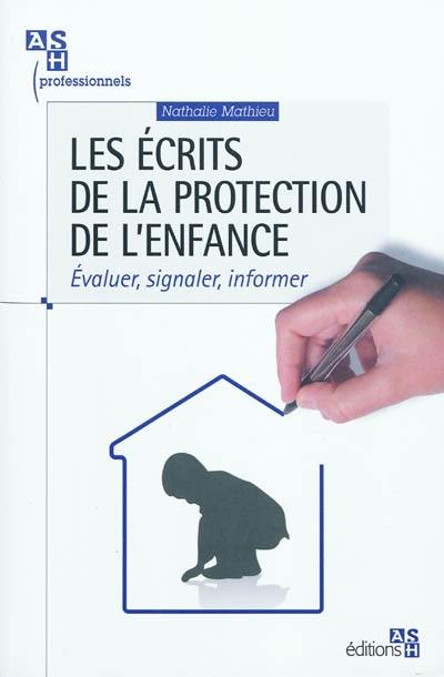 Les écrits de la protection de l'enfance : évaluer, signaler, informer