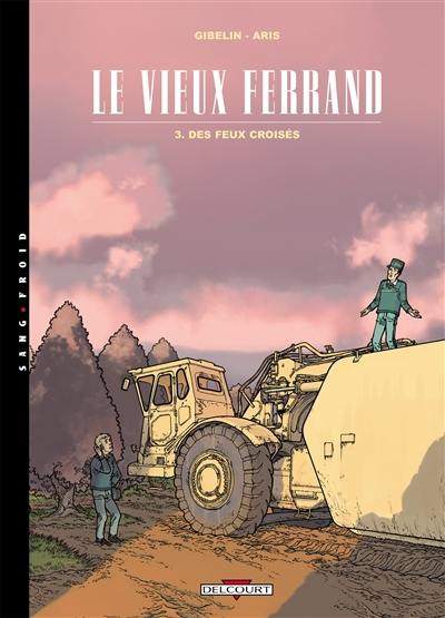 Le vieux Ferrand. Vol. 3. Des feux croisés