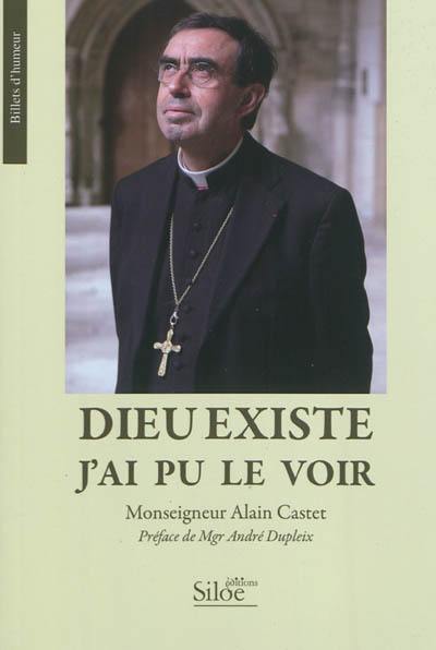 Dieu existe, j'ai pu le voir : billets d'humeur