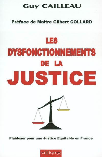 Les dysfonctionnements de la justice : plaidoyer pour une justice équitable en France