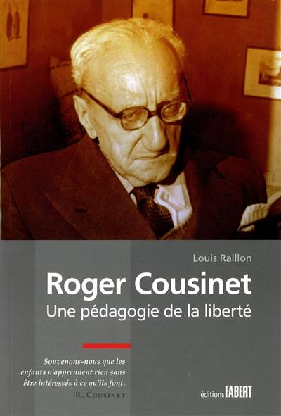 Roger Cousinet, une pédagogie de la liberté