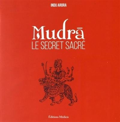 Mudra : le secret sacré