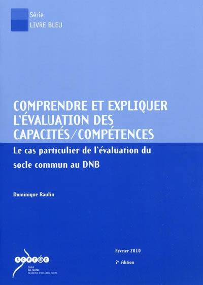 Comprendre et expliquer l'évaluation des capacités-compétences : le cas particulier de la validation du socle commun au DNB