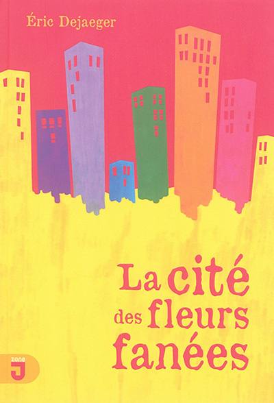 La cité des fleurs fanées