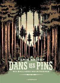 Dans les pins : 6 ballades meurtrières