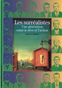 Les surréalistes : une génération entre le rêve et l'action