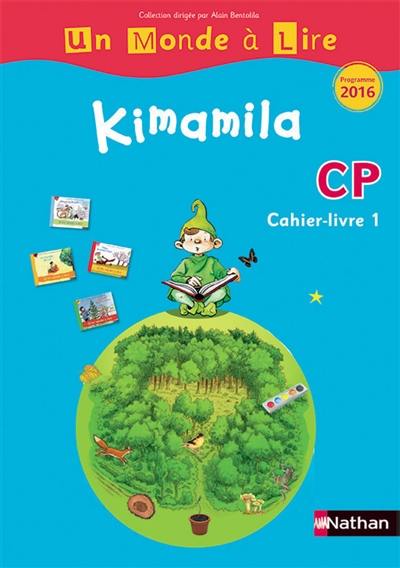 Kimamila CP : cahier-livre. Vol. 1