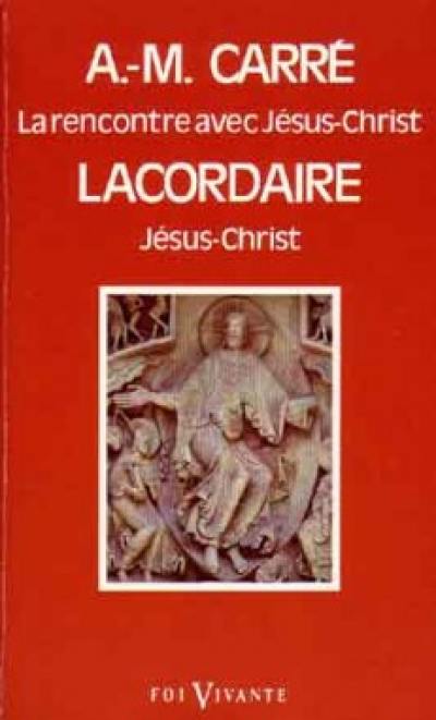 La Rencontre avec Jésus-Christ