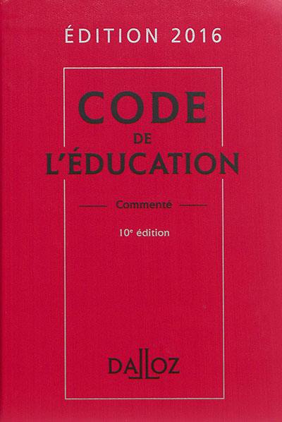 Code de l'éducation commenté : 2016