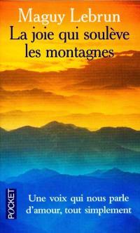 La joie qui soulève des montagnes