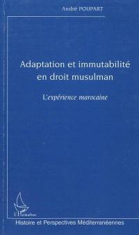 Adaptation et immutabilité en droit musulman : l'expérience marocaine