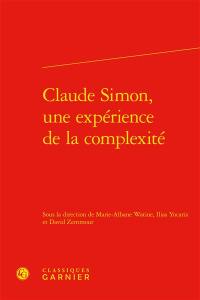 Claude Simon, une expérience de la complexité