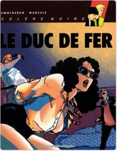 La colère noire. Vol. 2. Le duc de fer