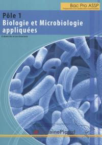 Bac pro ASSP : préparation à la certification intermédiaire. Pôle 1, biologie et microbiologie appliquées : à domicile et en structure