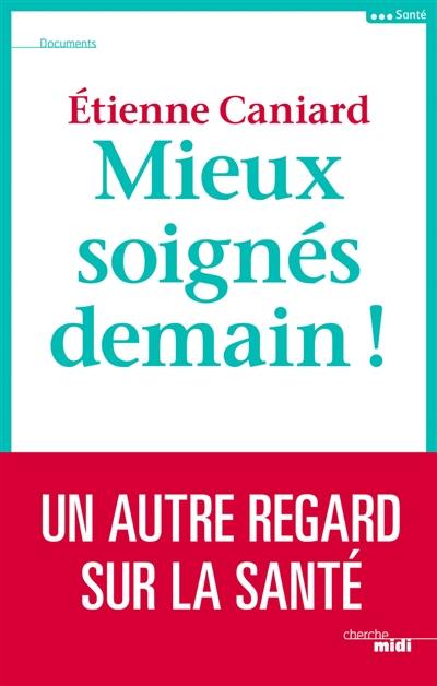 Mieux soignés demain !