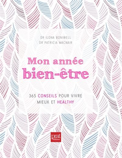 Mon année bien-être : 365 conseils pour vivre mieux et healthy