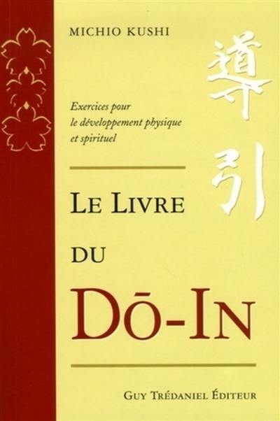 Le livre du Do-In : exercices pour le développement physique et spirituel