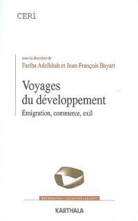 Voyages du développement : émigration, commerce, exil