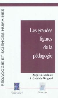 Les grandes figures de la pédagogie